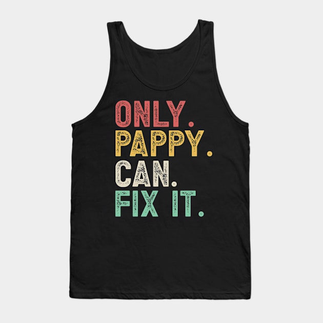 Only pappy can fix it Tank Top by SalamahDesigns